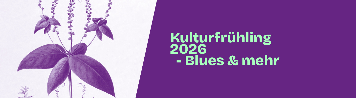Kulturfrühling 2026 - Blues und mehr