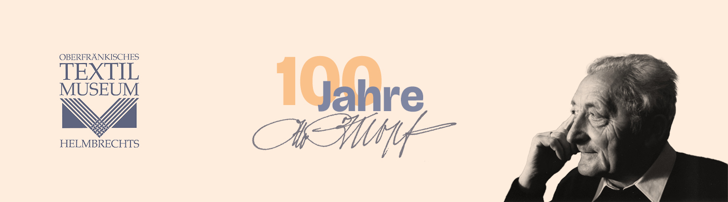 100 Jahre Otto Knopf mit Bild von Otto Knopf und dem Logo des Textilmuseums Helmbrechts