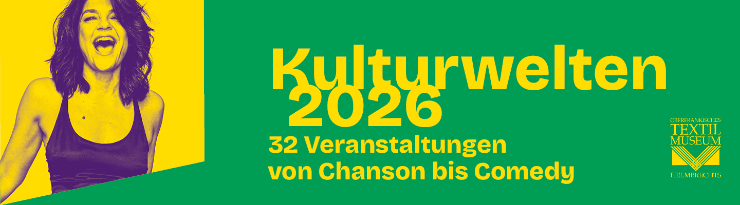 Kulturwelten 2026 32 Veranstaltungen von Chanson bis Comedy